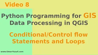 Python Programming for GIS Data Processing in QGIS - Conditional Control flow Statements and loops