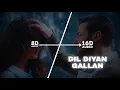 Lagu Dil Diyan Gallan (16D Audio \