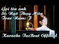 Download Lagu Karaoke Gọi Tên Anh - Tone Nam | TAS BEAT