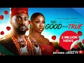 Download Lagu TOO GOOD TO BE TRUE - UZOR ARUKWE, BAM BAM | Nigerian Movies 2025 Latest Full Movies