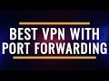 Best VPN with Port Forwarding Review 2025 - Secure Your Connections with Ease