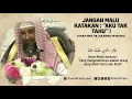 Download Lagu Jangan Malu Katakan  Aku Tidak Tahu - Syaikh Sulaiman Ar-Ruhaily