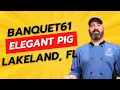 The Elegant Pig - Banquet61