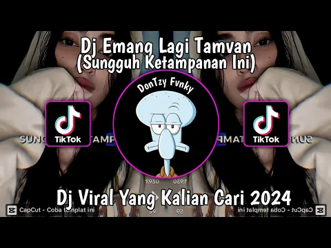 Download MP3 DJ EMANG LAGI TAMPAN (SUNGGUH KETAMPANAN INI) DJ VIRAL YANG KALIAN CARI 2024