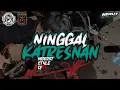 Download Lagu DJ BANTENGAN NINGGAL KATRESNAN NEW GAYENG 2025 ‼️ NERUT SLOW BASS