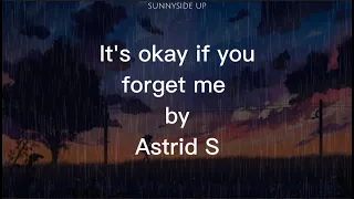 Download It's okay if you forget me (slowed)- by Astrid S (lyric) MP3