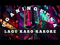 Download Lagu ( Lagu Karo Karoke ) || UGA NINGKENA Cipt: Usman Ginting