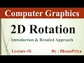 2D Rotation in Computer Graphics Computer Graphics tutorial by BhanuPriya Lec-10