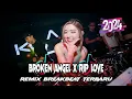 Download Lagu DJ BROKEN ANGEL X RIP LOVE VIRAL FYP TIKTOK REMIX VVIP FULL BASS 2024
