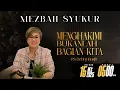 Lagu MEZBAH SYUKUR SENIN 15 DES 2025 - PK. 05.00 \