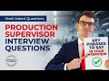 PRODUCTION SUPERVISOR INTERVIEW Questions Answers How to Pass YOUR Interview FIRST TIME