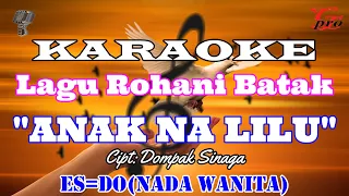 karaoke anak na lilu nada wanita es do lagu rohani lagu rohani batak