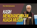 Download Lagu Kasih Menghancurkan Kuasa Musuh.- Pdt. Chris Manusama