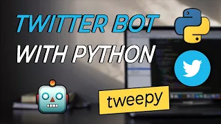 How to make a TWITTER BOT in PYTHON Simple Project Automation