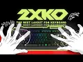 The Ultimate 2XKO Layout Guide Mainly Keyboard
