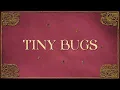 gabrielle hope - "Tiny Bugs" (Official Lyric Video)