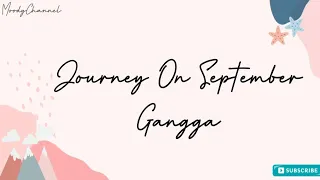 Download [Lirik] Journey On September - Gangga MP3