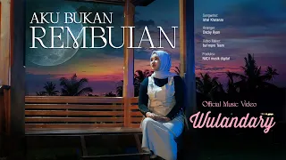 Download Wulandary - Aku Bukan Rembulan (Official Music Video) MP3