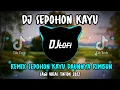 Download Lagu DJ Sepohon Kayu (Sepohon kayu daunnya rimbun)| Remix Viral Tiktok 2022 Full Bass