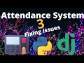 how to make an attendance system with django python part fixing issues