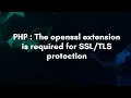 PHP The openssl extension is required for protection