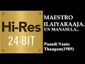 Download Lagu Un Manasula(24Bit Hires) I I Paandi Naatu Thangam(1989) I I Ilaiyaraaja I I Mano I I Chithra