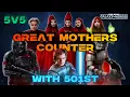 5v5 GREAT MOTHERS COUNTER 501st - SWGOH