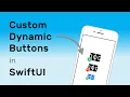 Custom Dynamic Button In SwiftUI