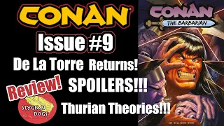 SPOILERS!!! Review of Issue #9 of the new 'Conan the Barbarian' comic! Roberto De La Torre returns!