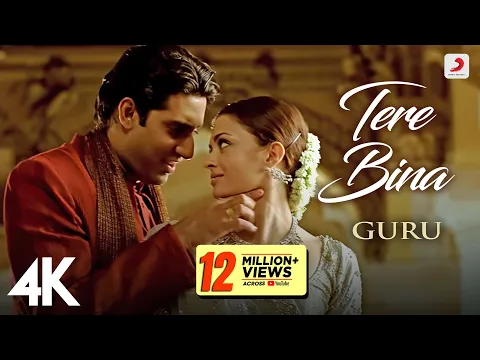 Download MP3 Tere Bina - @ARRahman  | Guru | Aishwarya Rai | Abhishek Bachchan | Chinmayi | 4K