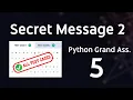 Secret Message 2 Python Grand Assignment 5