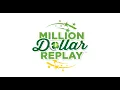 Million Dollar Replay 2026