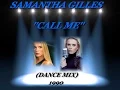 SAMANTHA GILLES ''CALL ME'' (DANCE MIX)(1990)