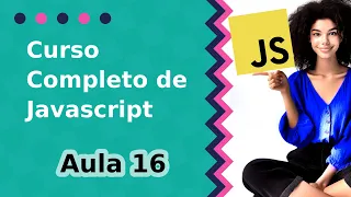 Aula 16 - Operador Ternario Curso Completo de Javascript