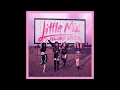 Little Mix - Oops (Audio) ft. Charlie Puth