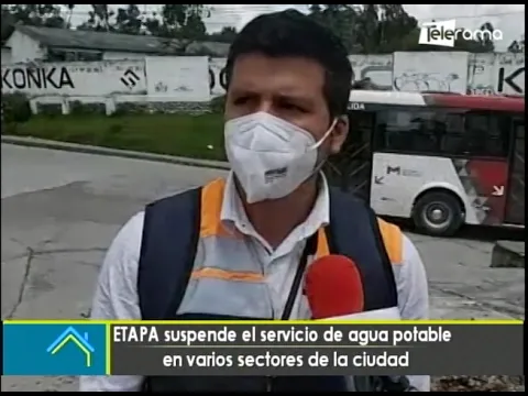 ETAPA suspende el servicio de agua potable en varios sectores de la ciudad