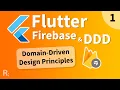 Flutter Firebase DDD Course 1 - Domain-Driven Design Principles