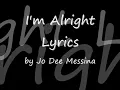 Im Alright Lyrics by Jo Dee Messina with lyrics