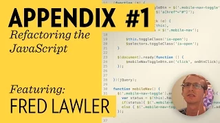 Refactoring Javascript with Fred Lawler Design Code Series Appendix