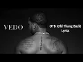 VEDO - OTB (Old Thang Back) Official Video Lyrics