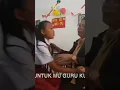 Lagu Kunyanyikan Lagu ini Untukmu Guruku
