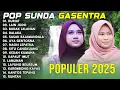 LAGU POP SUNDA TERPOPULER 2025 - DURIAT, LAIN JODO, BUDAK JALANAN | GASENTRA PAJAMPANGAN