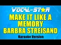 Barbra Streisand - Make It Like A Memory Karaoke Version with Vocal-Star Karaoke
