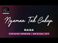 Nyaman tak cukup - Raisa (Original Key Karaoke) - Piano Instrumental Cover with Lyrics