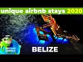10 Most Unique Airbnb Stays In Belize 2020 A Whole Island