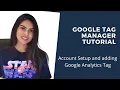 Google Tag Manager - Account Setup Adding Google Analytics Tracking Code