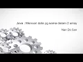 Java Mencari data yg sama dalam 2 Array