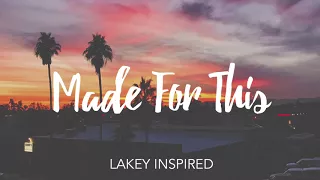 Download 37 LAKEY INSPIRED   Made For This MP3