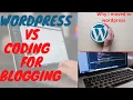 WORDPRESS VS CODING FROM SCRATCH FOR BLOGGERS why I moved my blogs from django to wordpress