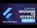 Flutter Beginner to Advance Course Chapter 4 Dart Conditionals